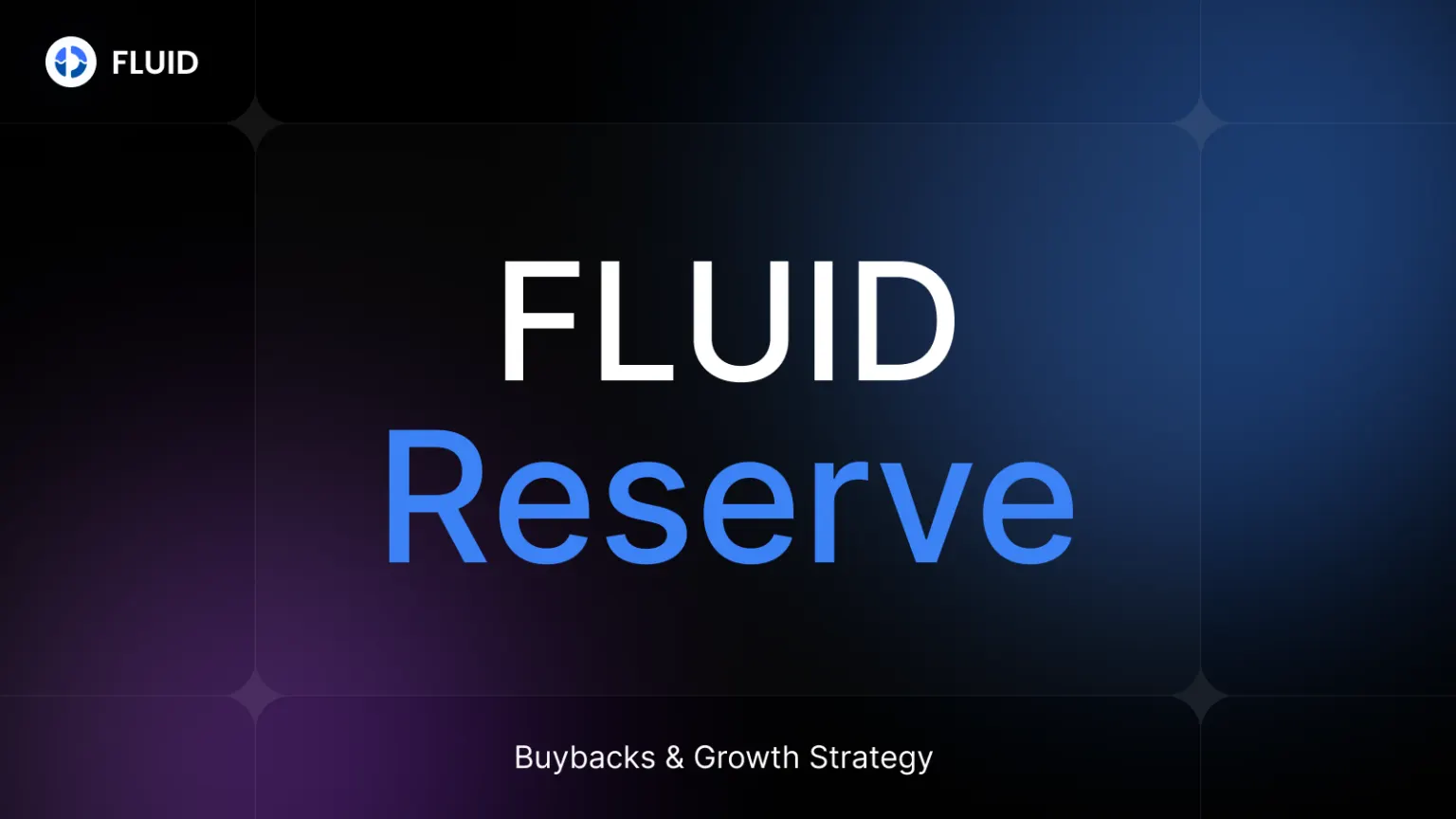 Introducing The Fluid Reserve and FLUID Buyback Program